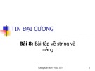 Bài giảng Tin đại cương - Bài 8: Bài tập về string và mảng