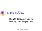 Bài giảng Tin đại cương - Bài 1: Giới thiệu chung