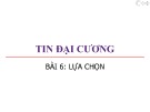 Bài giảng Tin đại cương: Bài 6 - Trương Xuân Nam