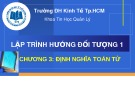 Bài giảng Lập trình hướng đối tượng 1: Chương 3 - ThS. Thái Kim Phụng