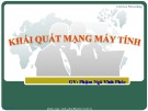 Bài giảng Khái quát mạng máy tính - Phạm Ngô Vĩnh Phúc