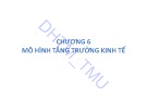 Bài giảng học phần Kinh tế vĩ mô 2: Chương 6 - Trường ĐH Thương Mại