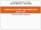 Bài giảng Lympho B và đáp ứng miễn dịch dịch thể