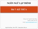 Bài giảng Ngôn ngữ lập trình: Bài 7 - Nguyễn Xuân Hùng