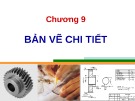 Bài giảng Chương 9: Bản vẽ chi tiết