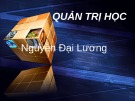 Bài giảng Quản trị học: Chương 1 - Nguyễn Đại Lương