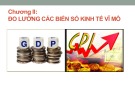 Bài giảng Kinh tế học vĩ mô: Chương 2 - Đo lường các biến số kinh tế vĩ mô