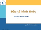 Bài giảng Đặc tả hình thức: Chương 0 - Nguyễn Thị Minh Tuyền