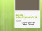 Bài giảng Marketing quốc tế: Tuần 8 - Th.S Nguyễn Thị Minh Hải