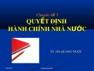 Chuyên đề 3: Quyết định hành chính nhà nước - TS. Hà Quang Ngọc