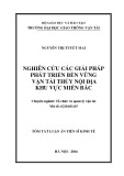 Tóm tắt luận án Tiến sĩ Kinh tế: Nghiên cứu các giải pháp phát triển bền vững vận tải thủy nội địa khu vực miền Bắc