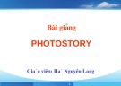 Bài giảng Photostory - Hà Nguyên Long