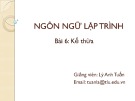 Bài giảng Ngôn ngữ lập trình: Bài 6 - Lý Anh Tuấn