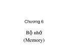 Bài giảng Kiến trúc máy tính: Chương 6 - ĐH Công Nghiệp