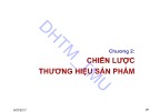 Bài giảng Quản trị thương hiệu sản phẩm và doanh nghiệp: Chương 2 - ĐH Thương mại