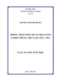 Luận án tiến sĩ Sử học: Phong trào chấn hưng Phật giáo ở miền Trung Việt Nam (1932 - 1951)