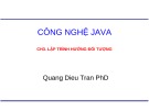 Bài giảng Công nghệ Java: Chương 3 - Trần Quang Diệu