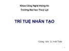 Bài giảng Trí tuệ nhân tạo: Chương 1 - Lý Anh Tuấn