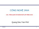 Bài giảng Công nghệ Java: Chương 1 - Trần Quang Diệu