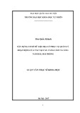 Luận văn Thạc sĩ Khoa học: Xây dựng cơ sở dữ liệu địa lý phục vụ quản lý hoạt động của tàu tại cầu cảng Cấm và cảng Nam Hải, Hải Phòng