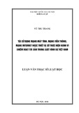 Tóm tắt Luận văn Thạc sĩ Luật học: Tội sử dụng mạng máy tính, mạng viễn thông, mạng Internet hoặc thiết bị số thực hiện hành vi chiếm đoạt tài sản trong Luật Hình sự Việt Nam