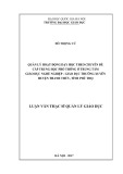 Luận văn Thạc sĩ Giáo dục: Quản lý hoạt động dạy học theo chuyên đề cấp Trung học phổ thông ở Trung tâm Giáo dục nghề nghiệp - Giáo dục thường xuyên huyện Thanh Thủy, tỉnh Phú Thọ