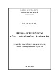 Tóm tắt Luận văn Thạc sĩ Kinh tế: Hiệu quả sử dụng vốn tại Công ty cổ phần đóng tàu Sông Cấm