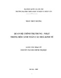 Tóm tắt Luận văn Thạc sĩ Chính trị: Quan hệ chính trị Trung - Nhật trong bối cảnh toàn cầu hóa kinh tế