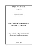 Tóm tắt Luận văn Thạc sĩ Kinh tế: Nâng cao năng lực cạnh tranh cấp tỉnh của Bắc Giang