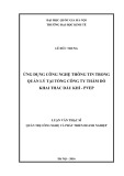 Tóm tắt Luận văn Thạc sĩ Kinh tế: Ứng dụng công nghệ thông tin trong Quản lý tại Tổng Công ty Thăm dò và Khai thác Dầu khí - PVEP