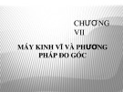 Bài giảng môn học Trắc địa đại cương - Chương 7: Máy kinh vĩ và phương pháp đo góc