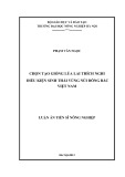 Luận án Tiến sĩ: Chọn tạo giống lúa lai thích nghi điều kiện sinh thái vùng núi Đông Bắc Việt Nam