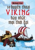 10 huyền thoại viking hay nhất mọi thời đại: phấn 1