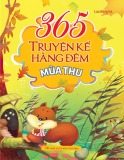  365 truyện kể hằng đêm mùa thu: phần 1 - nxb văn học