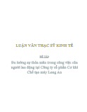 Luận văn thạc sĩ Kinh tế: Đo lường sự thỏa mãn trong công việc của người lao động tại Công ty cổ phần Cơ khí Chế tạo máy Long An