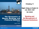 Bài giảng The Economics of money, banking, and financial markets: Chương 11 - Federic S.Mishkin