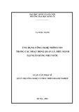 Tóm tắt Luận văn Thạc sĩ: Ứng dụng Công nghệ thông tin trong các hoạt động quản, điều hành tại Ngân hàng Nhà nước