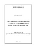 Tóm tắt Luận văn Thạc sĩ: Chiến lược Marketing bất động sản của Công ty Cổ phần thương mại Hoàng Vương giai đoạn 2015-2025