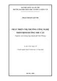 Tóm tắt Luận văn Thạc sĩ Khoa học: Phát triển thị trường công nghệ theo định hướng nhu cầu