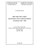 Luận văn Thạc sĩ Khoa học: Điều kiện phát triển thị trường công nghệ Hải Phòng giai đoạn 2010–2020