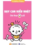  dạy con kiểu nhật: giai đoạn 0 tuổi - nxb lao động xã hội