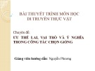 Bài giảng Di truyền thực vật - Nhóm 1: Ưu thế lai, vai trò và ý nghĩa trong công tác chọn giống