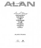 góc nhìn alan - dành tặng doanh nhân việt trong thế trận toàn cầu: phần 1