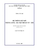 Luận văn Thạc sĩ Việt Nam học: Hệ thống bản đồ Thăng Long - Hà Nội thế kỷ XV-XIX