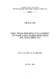 Luận văn Thạc sĩ Xã hội học: Thực trạng đời sống của lao động nữ ở khu công nghiệp Đình Trám, Bắc Giang hiện nay