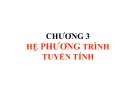 Bài giảng Phương pháp tính: Chương 3 – Trịnh Quốc Lương