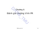 Bài giảng Quản trị PR - Chương 6: Đánh giá chương trình PR