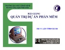 Bài giảng Quản trị dự án phần mềm: Bài 11 - Đào Kiến Quốc