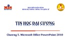 Bài giảng Tin học đại cương: Chương 5 - ThS. Lê Văn Hùng