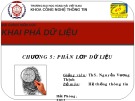 Bài giảng Khai phá dữ liệu - Chương 5: Phân lớp dữ liệu